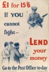 1915 £1 for 15'6. If You cannot fight - Lend your money