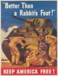 1943 'Better Than a Rabbit's Foot!' Keep America Free!