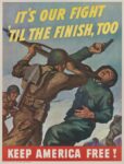 1945 It's Our Fight 'Til The Finish, Too. Keep America Free!