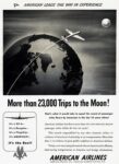 1947 More than 23,000 Trips to the Moon! American Airlines