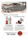 1952 Before your trip, here’s a doubly good tip. For the life of your car Go Gulf