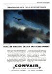 1956 Tremendous, New Field Of Opportunity, Nuclear Aircraft Design And Development. Convair