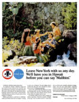 1966 Leave New York with us any day. We'll have you in Hawaii before you can say 'Malihini'. American Airlines & Pan Am