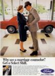 1967 Ford ... has a better idea. Why see a marriage counselor. Gert a Select Shift