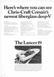 1968 Here's where you can see Chris-Craft Corsair's newest fiberglass deep-V. The Lancer 19