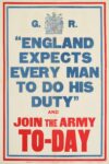 1914 'England Expects Every Man To Do His Duty' and Join the Army To-Day