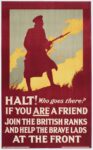 1915 Halt! Who goes there. If You Are A Friend Join The British Ranks And Help The Brave Lads At The Front