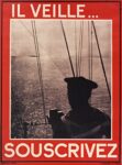 1940 Il Veille... Souscrivez