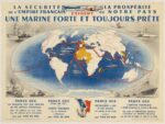1940 La Sécurité, la prospérité de l'Empire français exigent de notre pays une marine forte et toujours prête