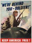 1943 'We're Behind You - Soldier!' Keep America Free!