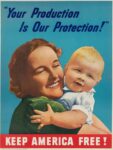 1943 'Your Production Is Our Protection!' Keep America Free!