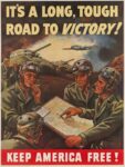 1944 It's A Long, Tough Road To Victory! Keep America Free!