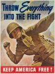 1944 Throw Everything Into The Fight. Keep America Free!