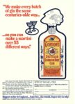 1972 'We make every batch of gin the same centuries-olde way... so you can make martini over 55 different ways.' Gordon's