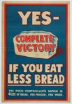 1917 Yes - Complete Victory. If You Eat Less Bread