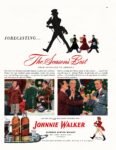 1947 Forecasting... The Season's Best From Scotland To America. Johnnie Walker