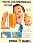 1951 Drink this much Florida Orange Juice every day!