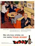 1954 Haven't you noticed. Men who know whiskey are now saying 'Four Roses'