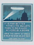 1915 It is Far Better to Face the Bullets than to be Killed at Home by a Bomb