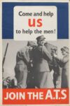 1940 Come and help us to help the men! Join the A.T.S