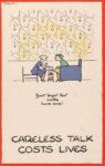 1940 Don't forget that walls have ears! Careless Talk Costs Lives