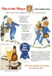 1943 This is the Mayor of Blue Ribbon Town. Pabst Blue Ribbon