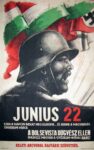 1944 Junius 22 Ezen A Napon Indult Meg Europa... Es Benne A Magyarsag Önvedelmi Harca