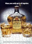 1980 When you really get it all together. Crown Royal