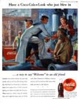 1944 Have a Coca-Cola = Look who just blew in ... a way to say 'Welcome' to an old friend