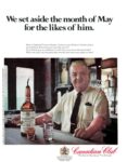 1969 We set aside the month of May for the likes of him. Canadian Club