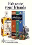 1971 Educate your friends. Be a Ballantine’s Loyalist