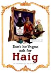 1937 Don't be Vague ask for Haig