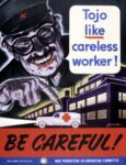 1942 Tojo like careless worker! Be Careful!