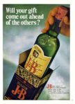 1967 Will your gift come out ahead of the others. J&B