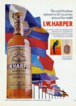 1968 The only Bourbon enjoyed in 110 countries around the world. I.W.Harper