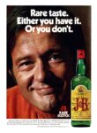 1975 Rare taste. Either you have it. Or you don’t. J&B Rare Scotch