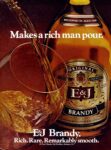 1979 Makes a rich man pour. E&J Brandy