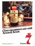 1983 Close encounters sir with Seven & Seven. Seagram's 7