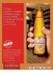 2010 Agora, Cerveja Tambem Combina Com Praticidade. Itaipava De 250 Ml E Facil De Voce Levar