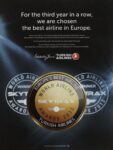 2013 For the third year in a row, we are chosen the best airline in Europe. Turkish Airlines