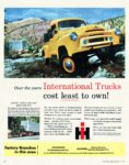 1957 International Trucks. Over the years International Trucks cost least to own!