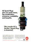 1967 AC Spark Plugs give you quick starts. top acceleration, economy, roadability, and long life