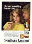 1979 Sip into something Comfortable… Southern Comfort