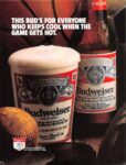 1982 This Bud's For Everyone Who Keeps Cool When The Game Gets Hot. Budweiser
