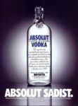 2001 Absolut Sadist. Absolut Vodka