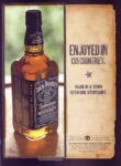 2001 Enjoyed In 135 Countries. Made In A Town With One Stoplight. Jack Daniel's