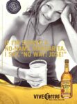 2001 If I'm Served A No-Name Margarita, I Say, 'No Way! Jose!' Vive Cuervo