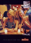 2001 True. This Bud's For You. Budweiser