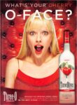 2009 What's Your Cherry O-Face? Three Olives Vodka