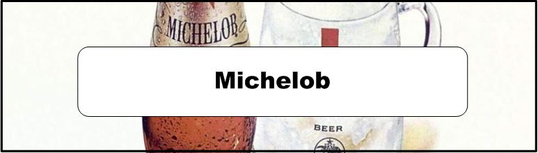 Michelob Ad and Poster Collection